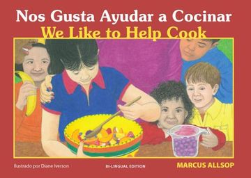 portada Nos Gusta Ayudar a Cocinar/We Like to Help Cook: Bilingual Edition (en Inglés)