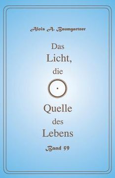 portada Das Licht, die Quelle des Lebens - Band 59 (in German)