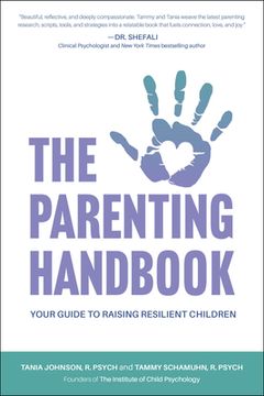 portada The Parenting Handbook: Your Guide to Raising Resilient Children (en Inglés)
