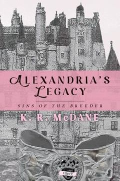 portada Alexandria's Legacy: Sins of the Breeder (en Inglés)