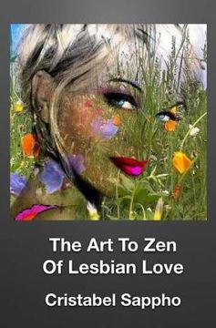 portada The Art To Zen Of Lesbian Love (en Inglés)
