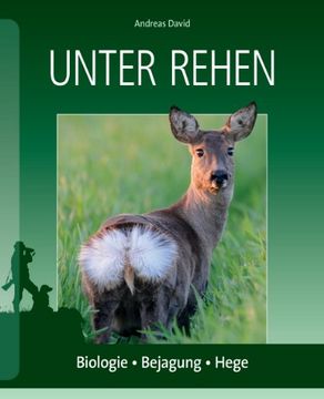 portada Unter Rehen: Biologie - Bejagung - Hege (en Alemán)