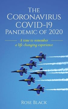 portada The Coronavirus COVID-19 Pandemic of 2020: A Time to Remember a Life Changing Experience (en Inglés)