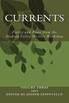 portada Currents: Poetry and Prose from the Hudson Valley Writers Workshop (en Inglés)