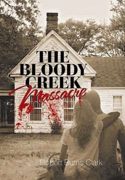 portada The Bloody Creek Massacre (in English)