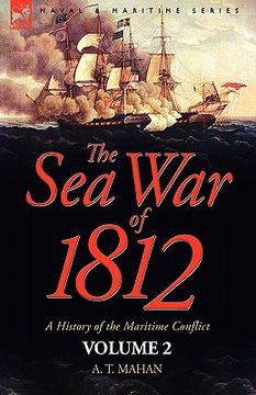 portada the sea war of 1812: a history of the maritime conflict volume 2 (en Inglés)