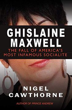 portada Ghislaine Maxwell: The Fall of World'S Most Notorious Socialite (en Inglés)