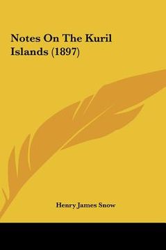 portada notes on the kuril islands (1897) (en Inglés)