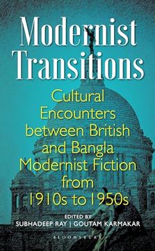 portada Modernist Transitions: Cultural Encounters Between British and Bangla Modernist Fiction from 1910s to 1950s