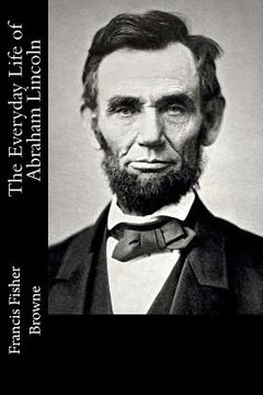portada The Everyday Life of Abraham Lincoln (en Inglés)