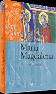 portada Qué se Sabe De. María Magdalena (in Spanish)