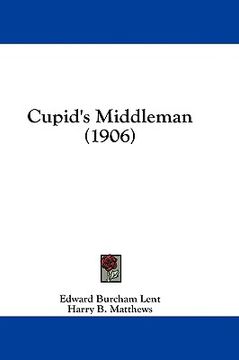 portada cupid's middleman (1906) (en Inglés)