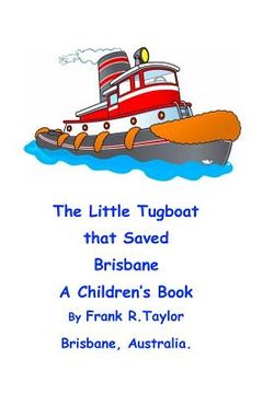 portada The Little Tugboat that Saved Brisbane (en Inglés)