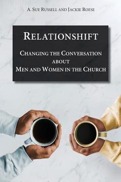 portada Relationshift: Changing the Conversation about Men and Women in the Church