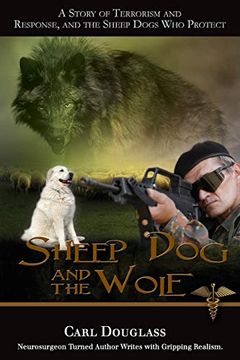 portada Sheep dog and the Wolf: A Story of Terrorism and Response, and the Sheep Dogs who Protect (en Inglés)