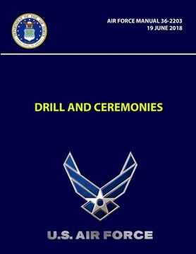 portada Drill and Ceremonies - Air Force Manual 36-2203 (19 June 2018) (en Inglés)