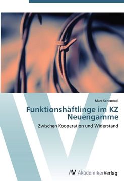 portada Funktionshäftlinge im KZ Neuengamme: Zwischen Kooperation und Widerstand