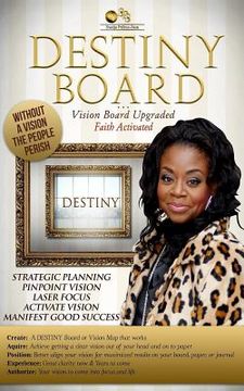 portada Destiny Board: Vision Board Upgraded Faith Activated (en Inglés)