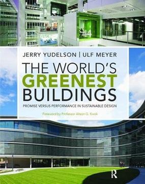 portada The World's Greenest Buildings: Promise Versus Performance in Sustainable Design (en Inglés)