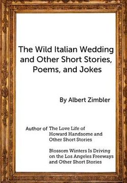 portada the wild italian wedding and other short stories, poems, and jokes (en Inglés)