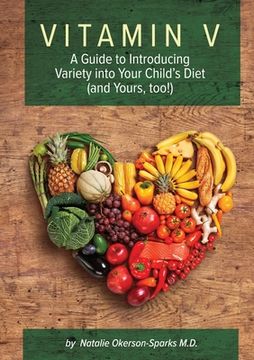 portada Vitamin V: A guide to introducing variety into your child's diet (and yours, too!) 