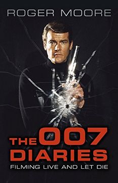 portada The 007 Diaries: Filming Live and let die (in English)