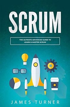 portada Scrum: The Ultimate Advanced Guide to Learn & Master Scrum (en Inglés)