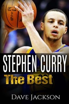 portada Stephen Curry: The Best. Easy to read children sports book with great graphic. All you need to know about Stephen Curry, one of the best basketball legends in history. (Sports book for Kids)