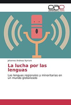 portada La Lucha por las Lenguas: Las Lenguas Regionales y Minoritarias en un Mundo Globalizado (in Spanish)