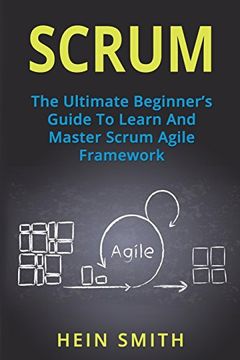 portada Scrum: The Ultimate Beginner's Guide to Learn and Master Scrum Agile Framework (in English)
