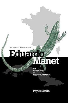 portada The Novels and Plays of Eduardo Manet: An Adventure in Multiculturalism (Studies in Romance Literatures) (in English)
