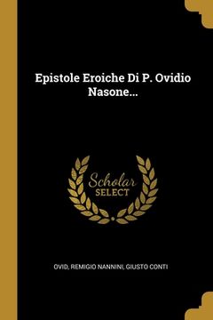 portada Epistole Eroiche Di P. Ovidio Nasone... (en Italiano)
