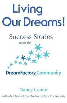 portada Living Our Dreams: Success Stories from the Dream Factory Community (en Inglés)