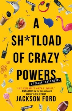 portada A Sh*Tload of Crazy Powers (The Frost Files, 4) (in English)