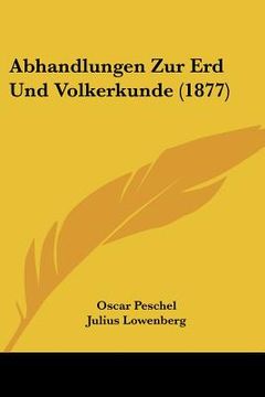 portada Abhandlungen Zur Erd Und Volkerkunde (1877) (en Alemán)