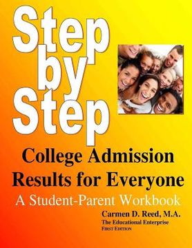 portada Step-By-Step College Admission Results For Everyone: A Student-Parent Workbook (en Inglés)