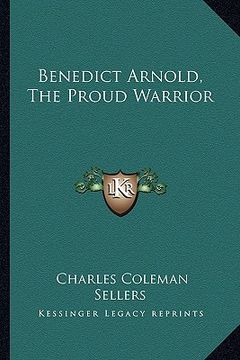portada benedict arnold, the proud warrior (en Inglés)