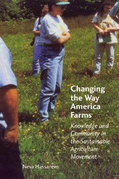 portada changing the way america farms: knowledge & community in the sustainable agriculture movement (en Inglés)