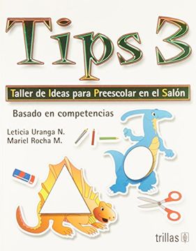 portada Tips 3: Taller de Ideas Para Preescolar en el Salon, Basado en Competencias