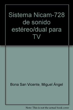 portada Sistema nicam-728 de sonido estereo/dual para TV (in Spanish)