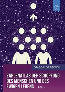 portada Zahlenatlas  der Schöpfung des Menschen  und des ewigen Lebens - Teil 1 (GERMAN Edition)