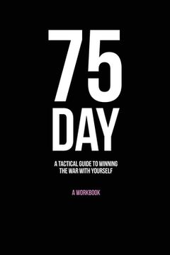 portada 75-Day: A Tactical Guide to Winning the War with Yourself