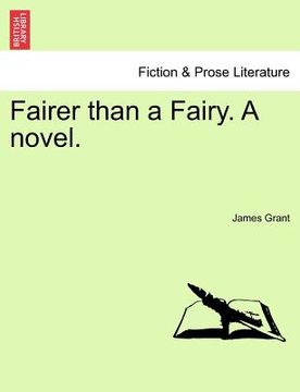 portada fairer than a fairy. a novel. vol. i (en Inglés)
