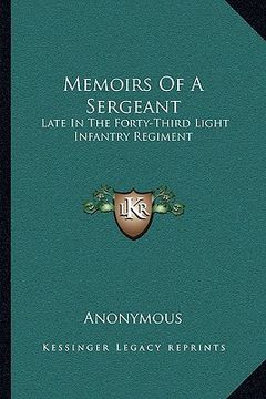 portada memoirs of a sergeant: late in the forty-third light infantry regiment (en Inglés)