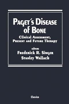 portada Paget's Disease of Bone: Clinical Assessment, Present and Future Therapy Proceedings of the Symposium on the Treatment of Paget's Disease of Bo (en Inglés)