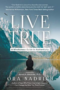 portada Live True: A Mindfulness Guide to Authenticity (en Inglés)