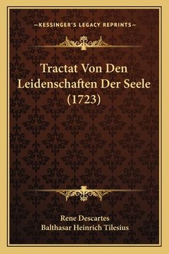 portada Tractat Von Den Leidenschaften Der Seele (1723) (en Alemán)