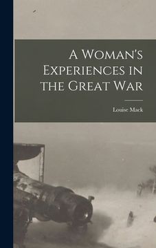 portada A Woman's Experiences in the Great War (en Inglés)