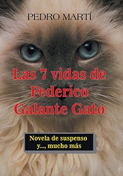 portada Las 7 Vidas de Federico Galante Gato: Novela de Suspenso Y.   , Mucho más