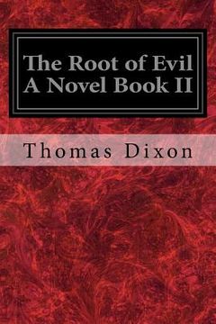 portada The Root of Evil A Novel Book II (in English)